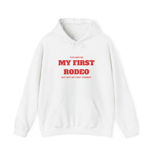 My First Rodeo Sweatshirt - Unisex Heavy Blend Hoodie